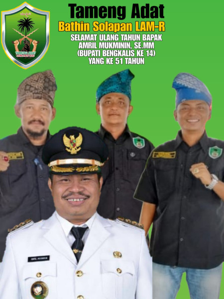 Hulubalang Tameng Adat Melayu Bathin Solapan, Ucapkan Selamat Hari Lahir Kepada Bapak Amril Mukminin
