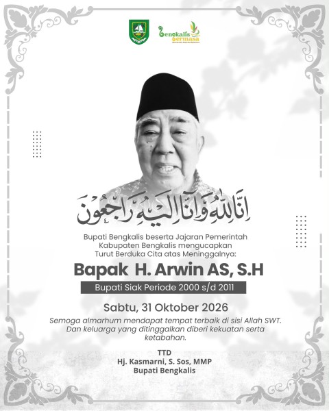 Sebut, Banyak Memberikan Kontribusi Besar Bagi Pembangunan Siak, Bupati Bengkalis Kasmarni Turut Bela Sungkawa Untuk Almarhum Arwin As